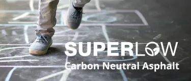 SUPERLOW - Carbon Neutral Asphalt