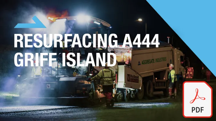 Resurfacing the A444 Griff Island title image with a paver and workers in the background